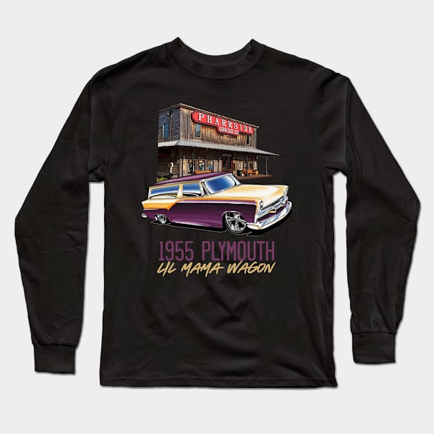 Lil Mama's 1955 Plymouth Wagon Long Sleeve T-Shirt by PharrSideCustoms